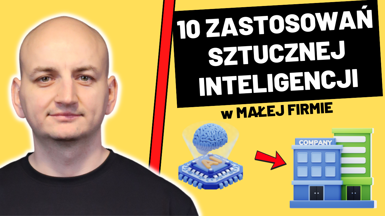 10 Praktycznych Zastosowań Sztucznej Inteligencji w Małym Biznesie