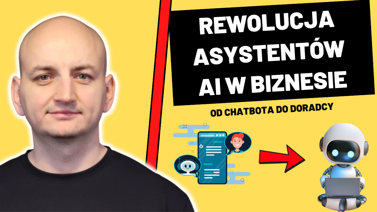 Od Chatbota Do Doradcy – Rewolucja Asystentów AI w Biznesie