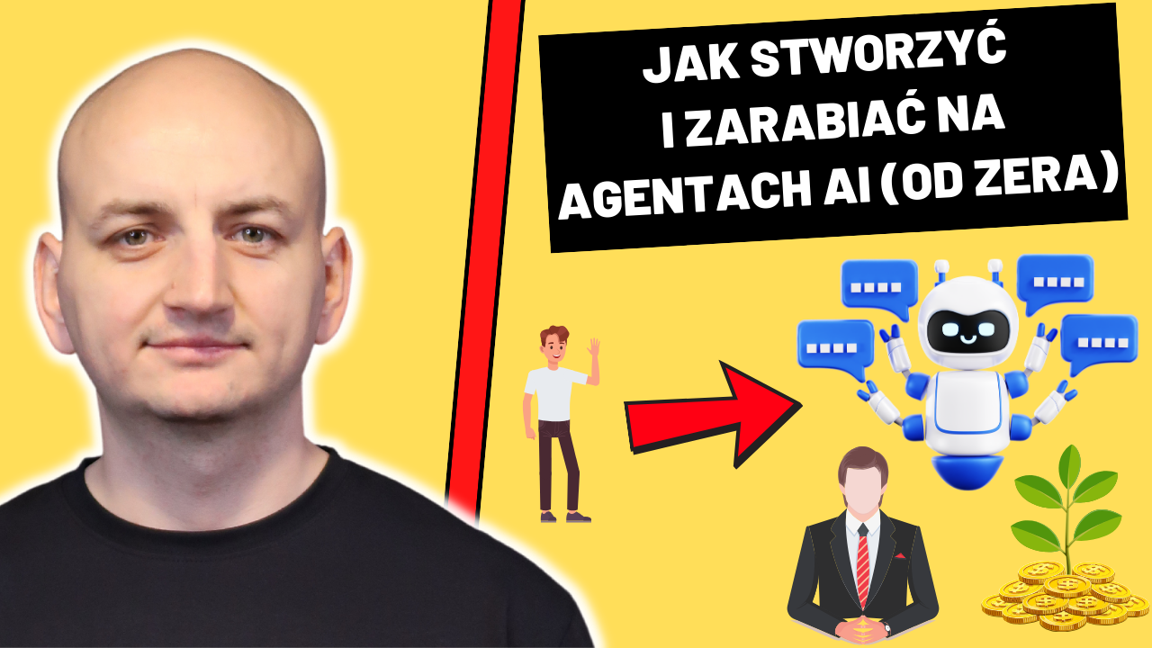 Jak Stworzyć i Zarabiać Na Agentach AI (Od Zera)